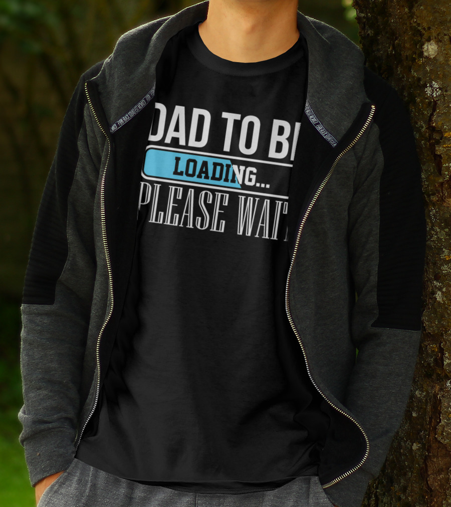 Dad To Be Loading Please Wait Funny Baby Daddy Father T-Shirt