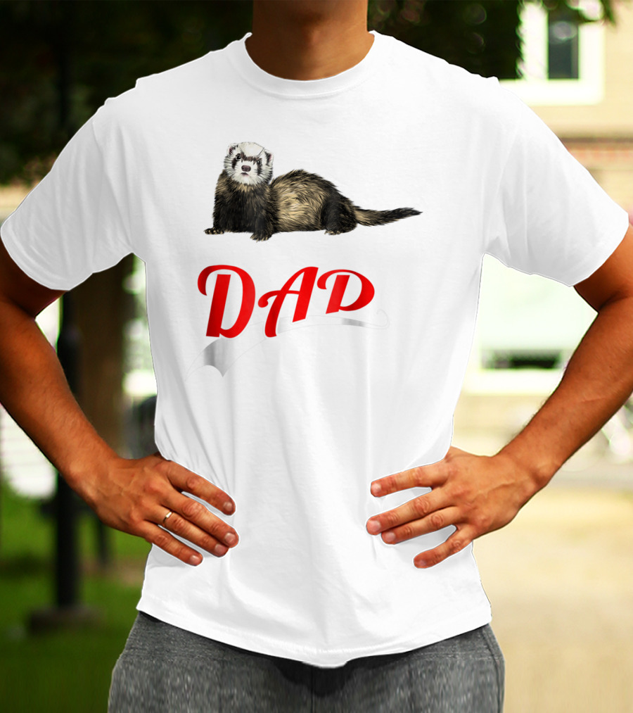 Ferret Dad Text With Realistic Animal Image T-Shirt