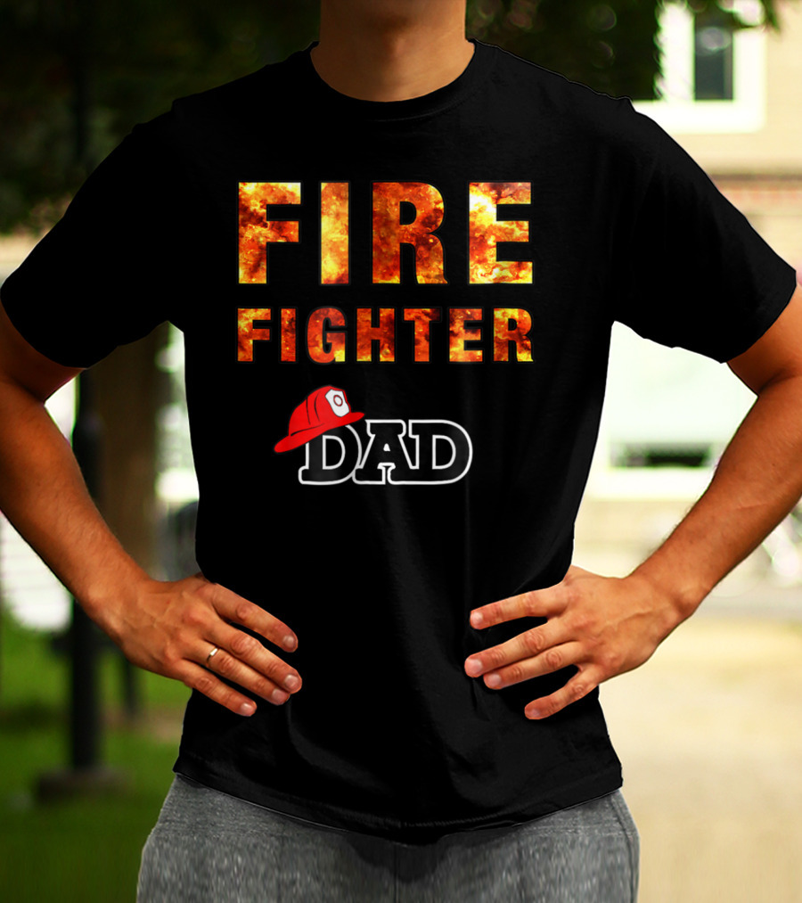 Fire Fighter Dad Awesome Firefighting Dk56 T-Shirt