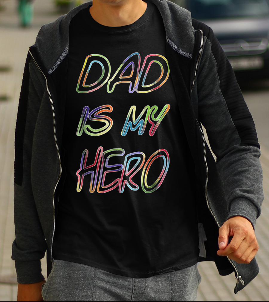 DAD IS MY HERO Colorful Neon Lettering T-Shirt