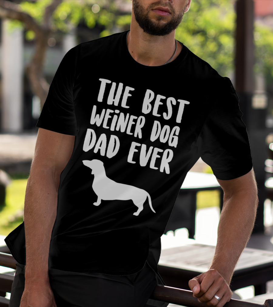 The Best Weiner Dog Dad Ever T-Shirt