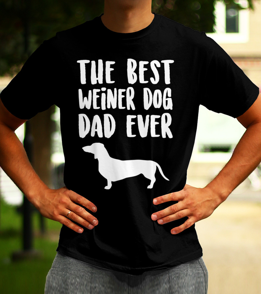 The Best Weiner Dog Dad Ever T-Shirt