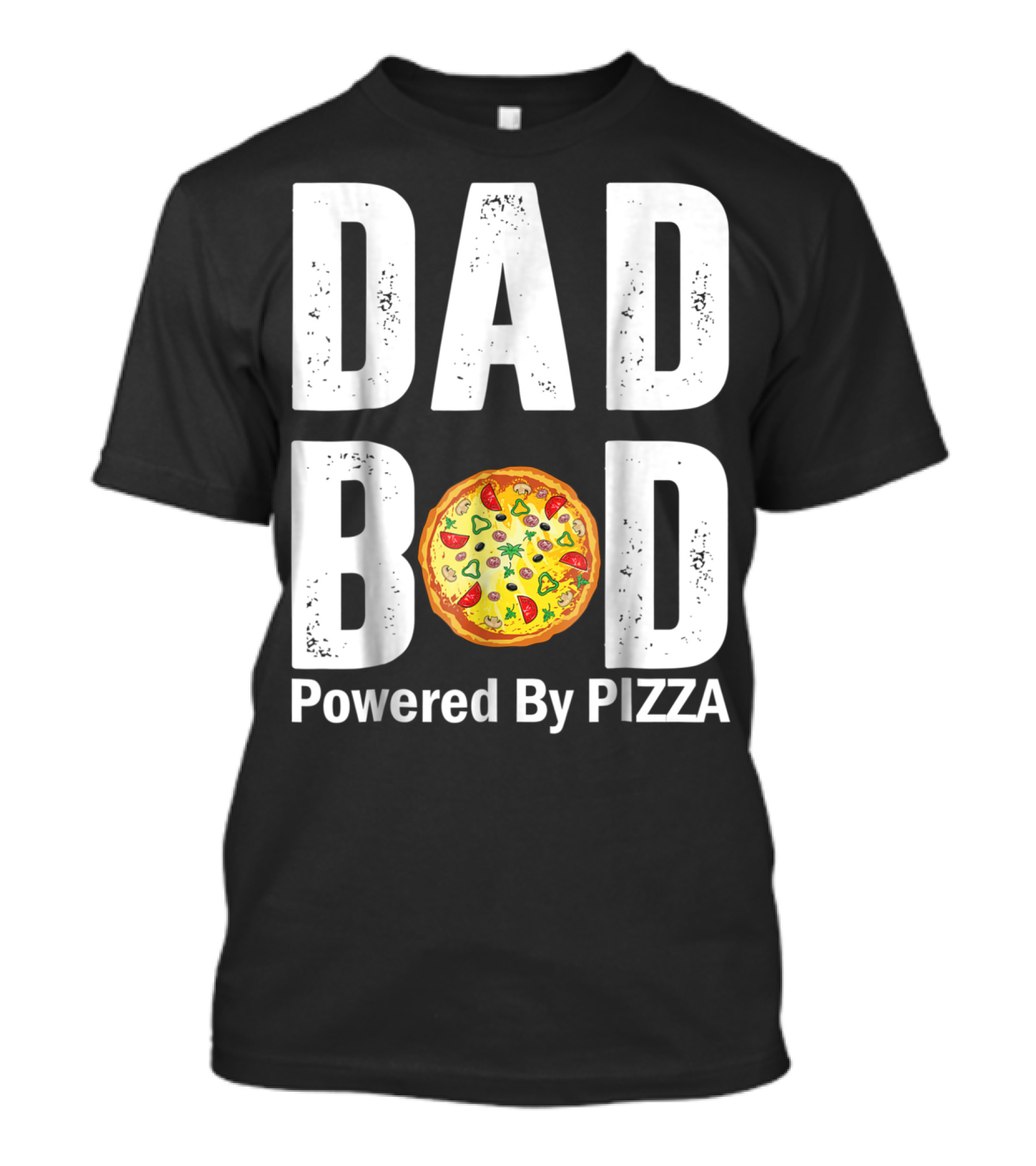 DAD BOD WITH PIZZA POWER STYLE AND HUMOR T-Shirt