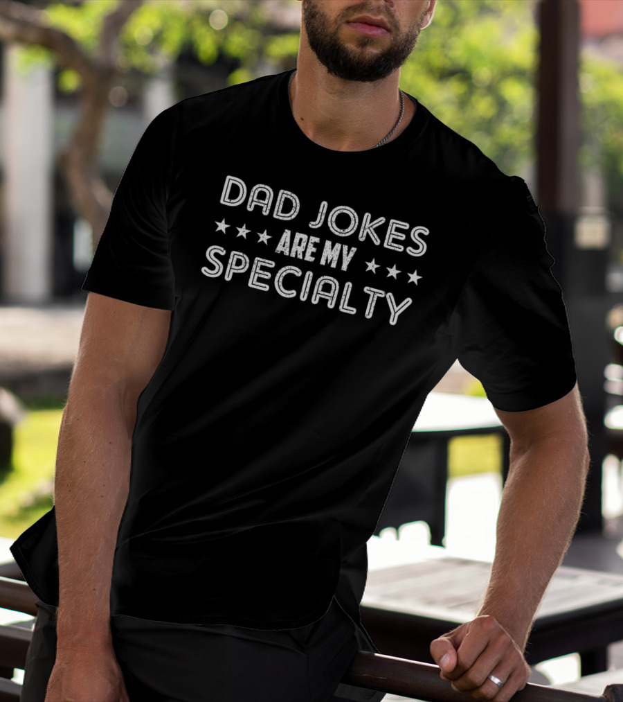 Dad Jokes Are My Specialty With Stars T-Shirt