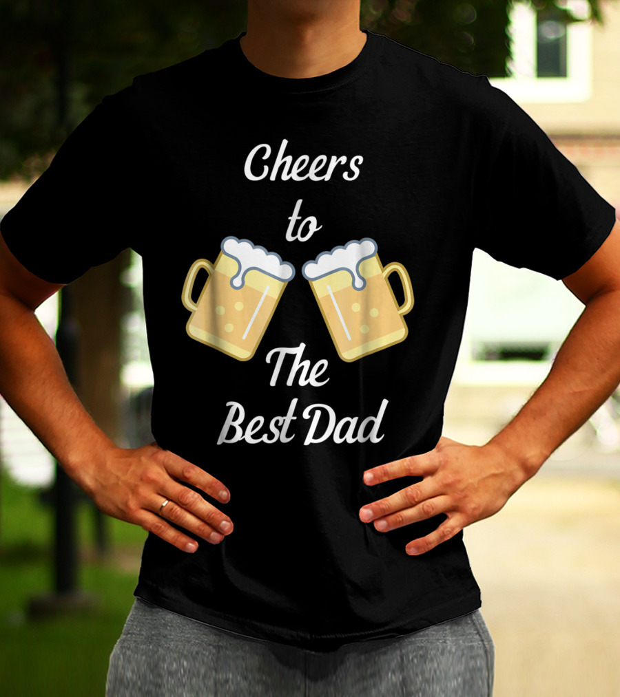 Cheers To The Best Dad Beer Mugs T-Shirt