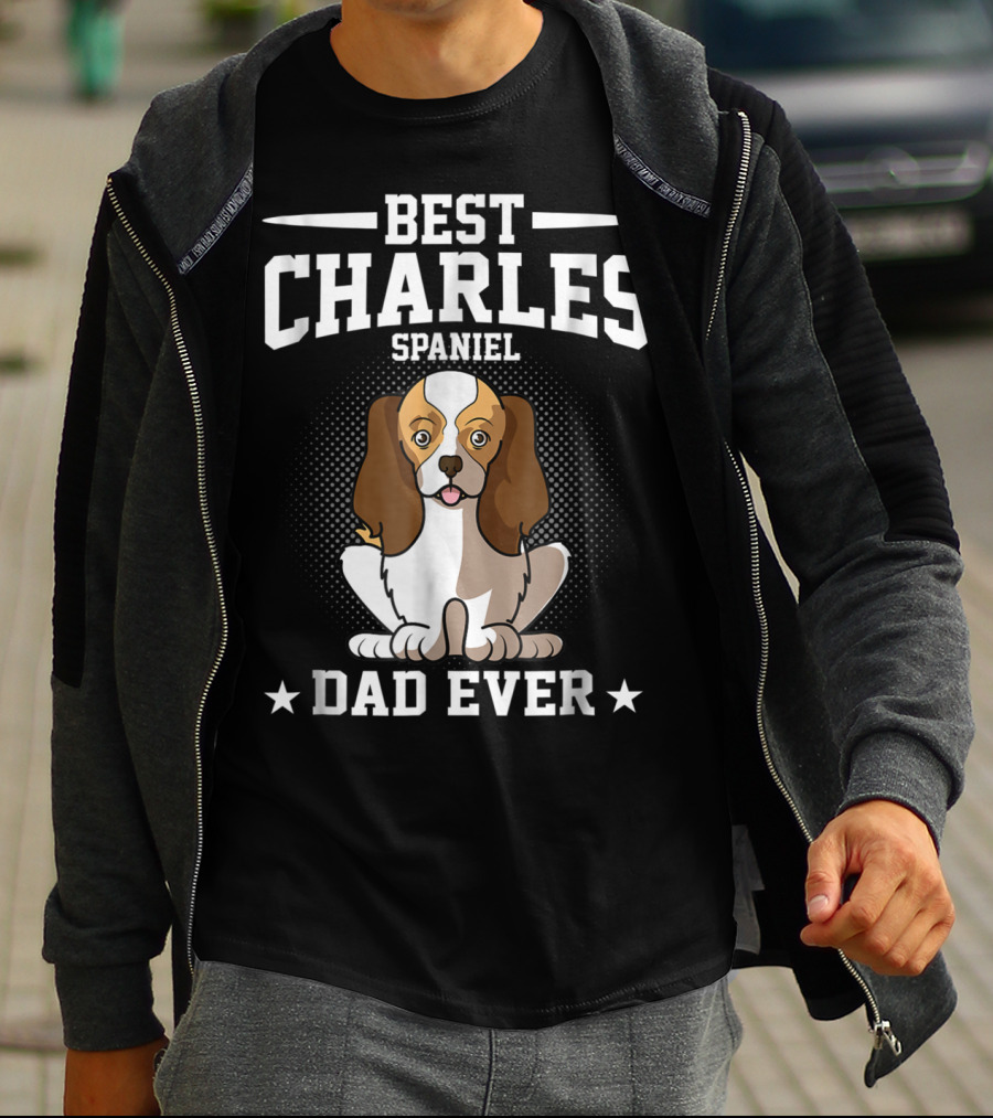 Best Charles Spaniel Dad Ever T-Shirt