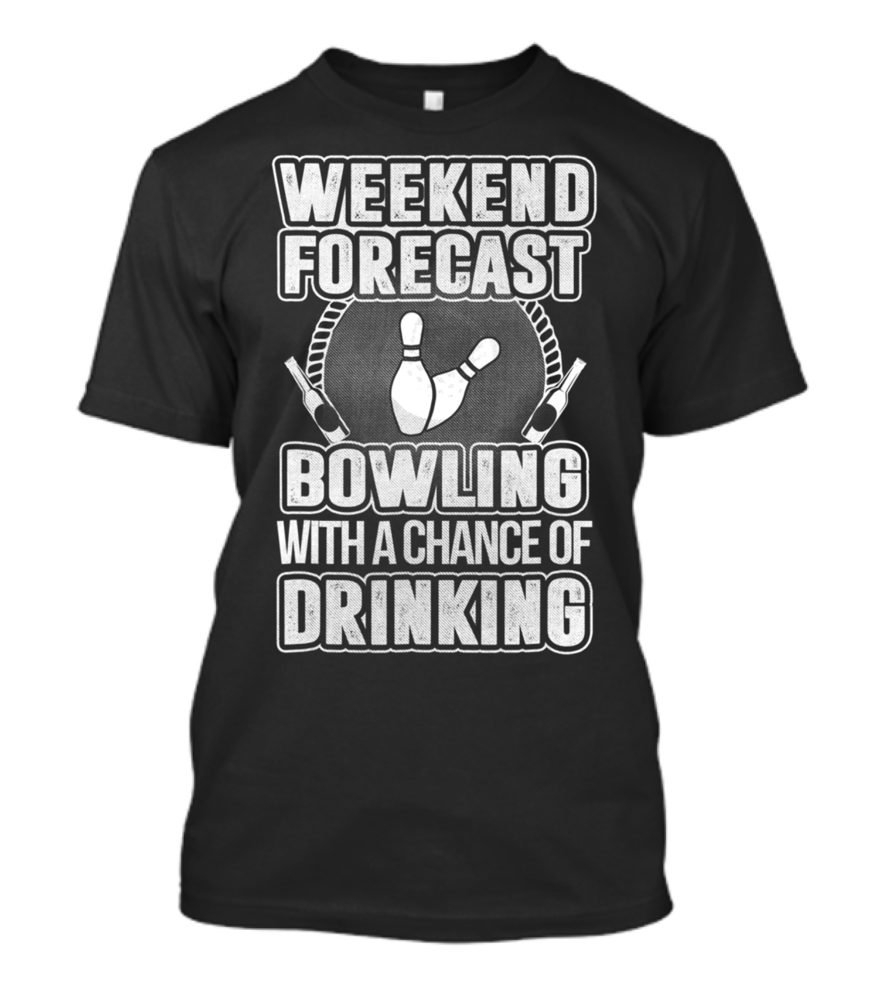 Weekend Forecast Bowling With A Chance Of Drinking T-Shirt