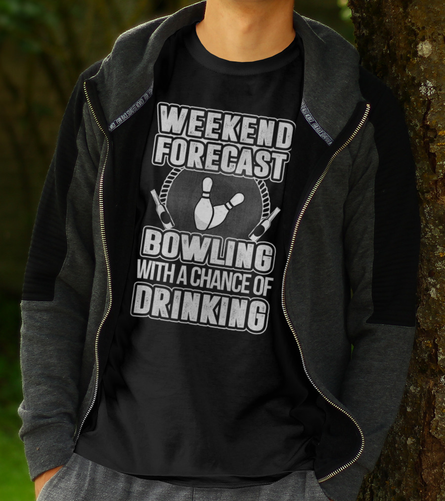 Weekend Forecast Bowling With A Chance Of Drinking T-Shirt
