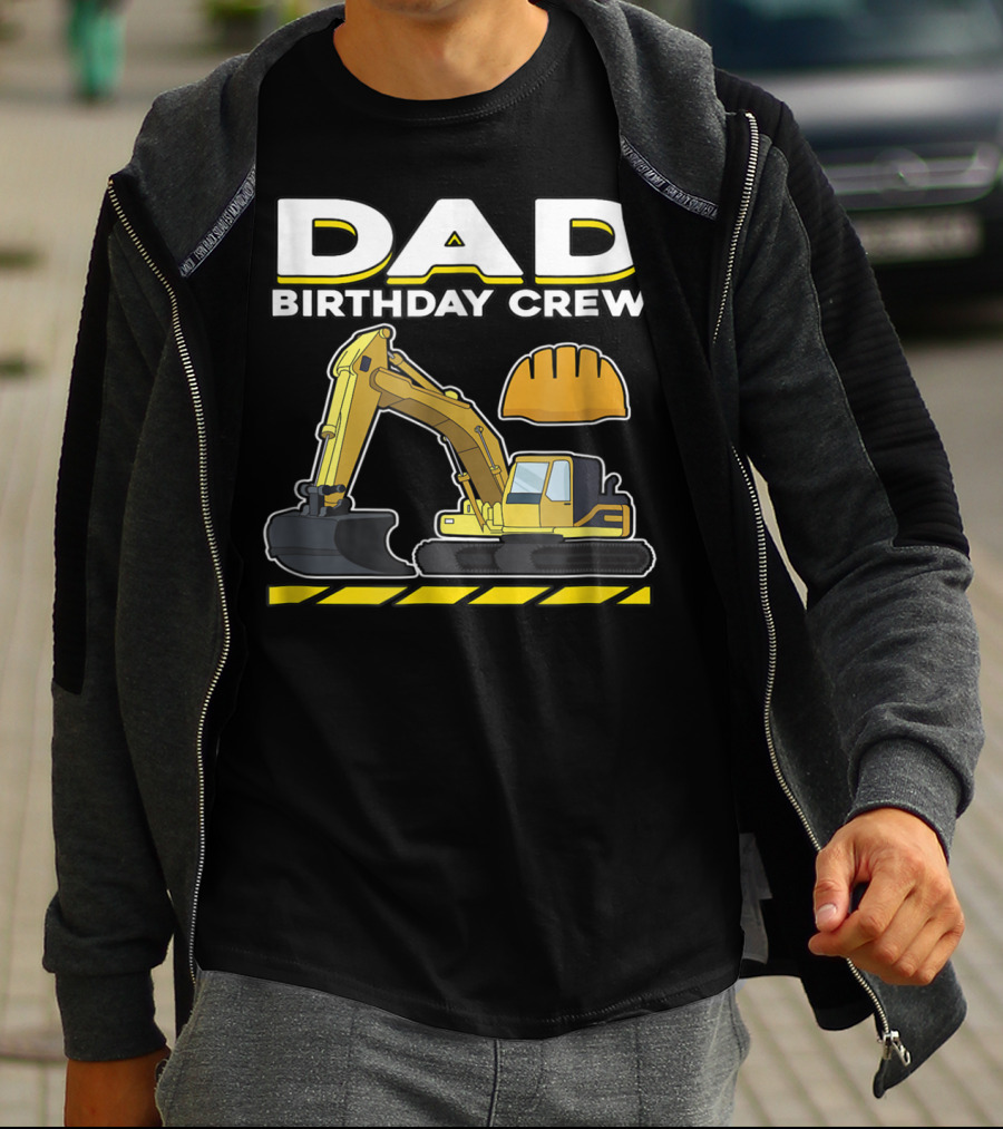 Dad Birthday Crew Construction Party Excavator Hard Hat T-Shirt