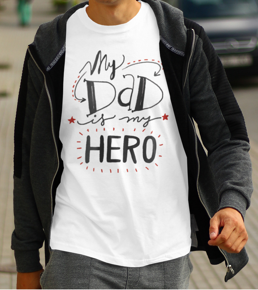 My Dad Is My Hero T-Shirt
