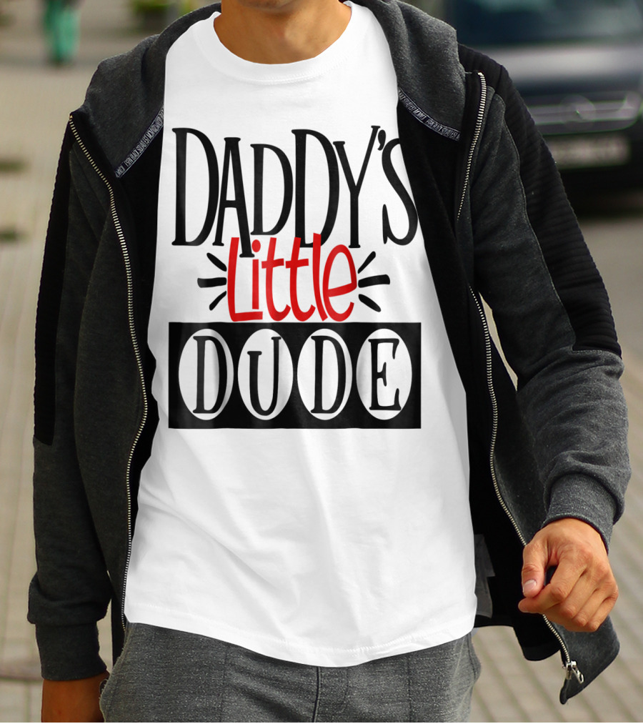 Daddy's Little Dude Dad Son Kids Boys81 T-Shirt