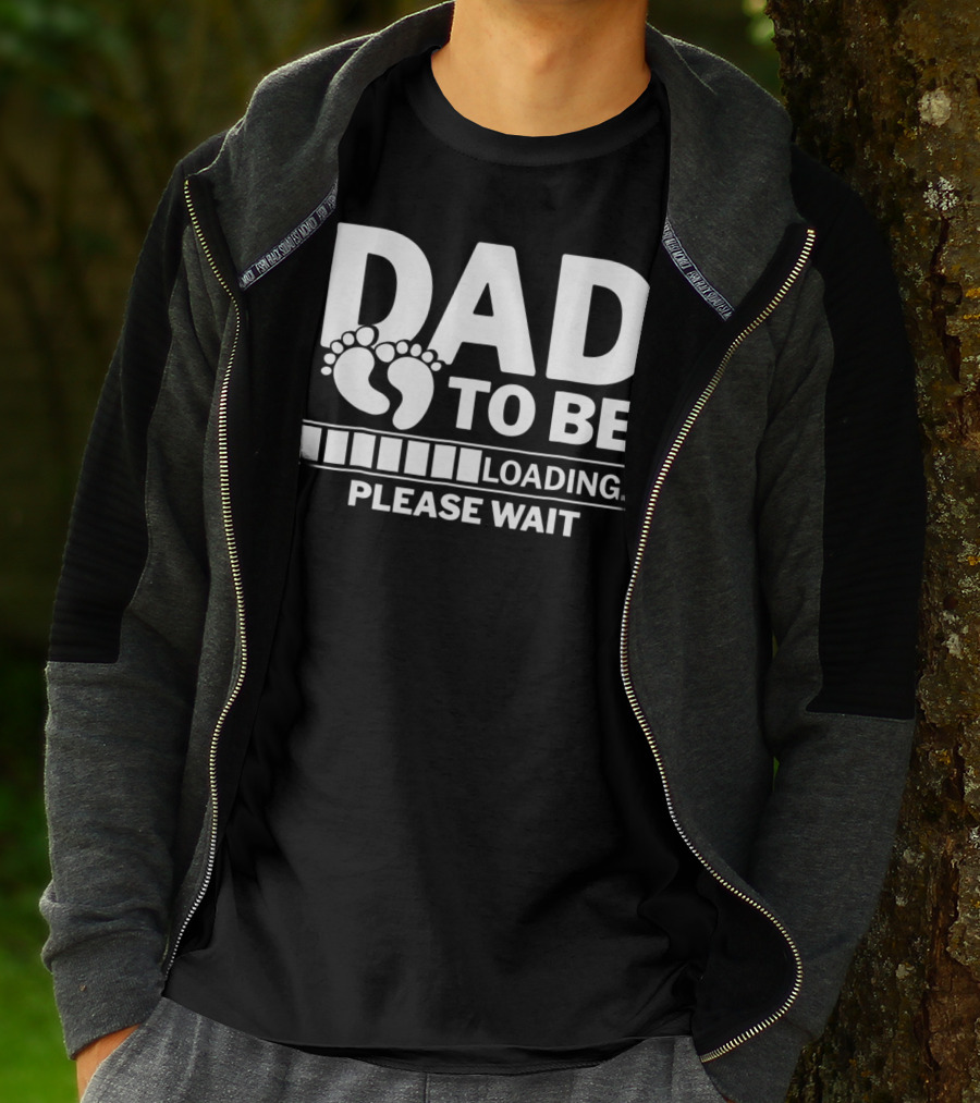 Dad To Be Loading Please Wait Expecting Pregnancy T-Shirt