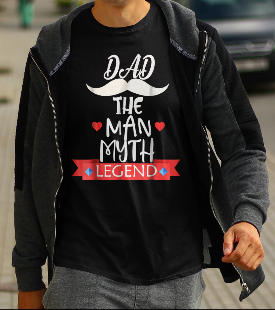 Dad The Man Myth Legend Moustache Heart Banner T-Shirt