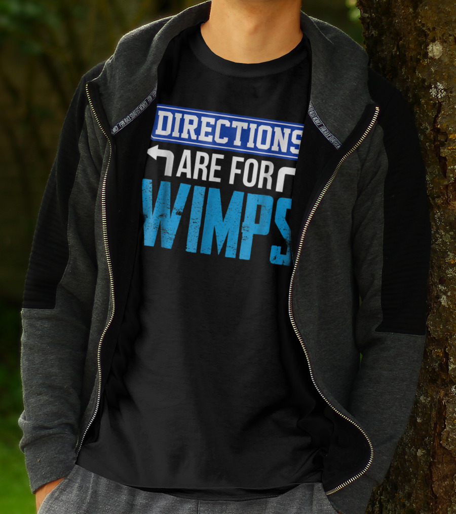 Directions Are For Wimps Dad Jokes Funny Car Road Trip Family T-Shirt