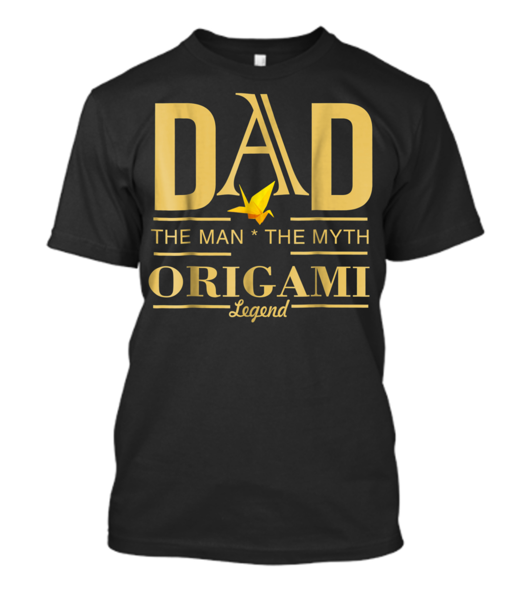 DAD The Man The Myth Origami Legend T-Shirt