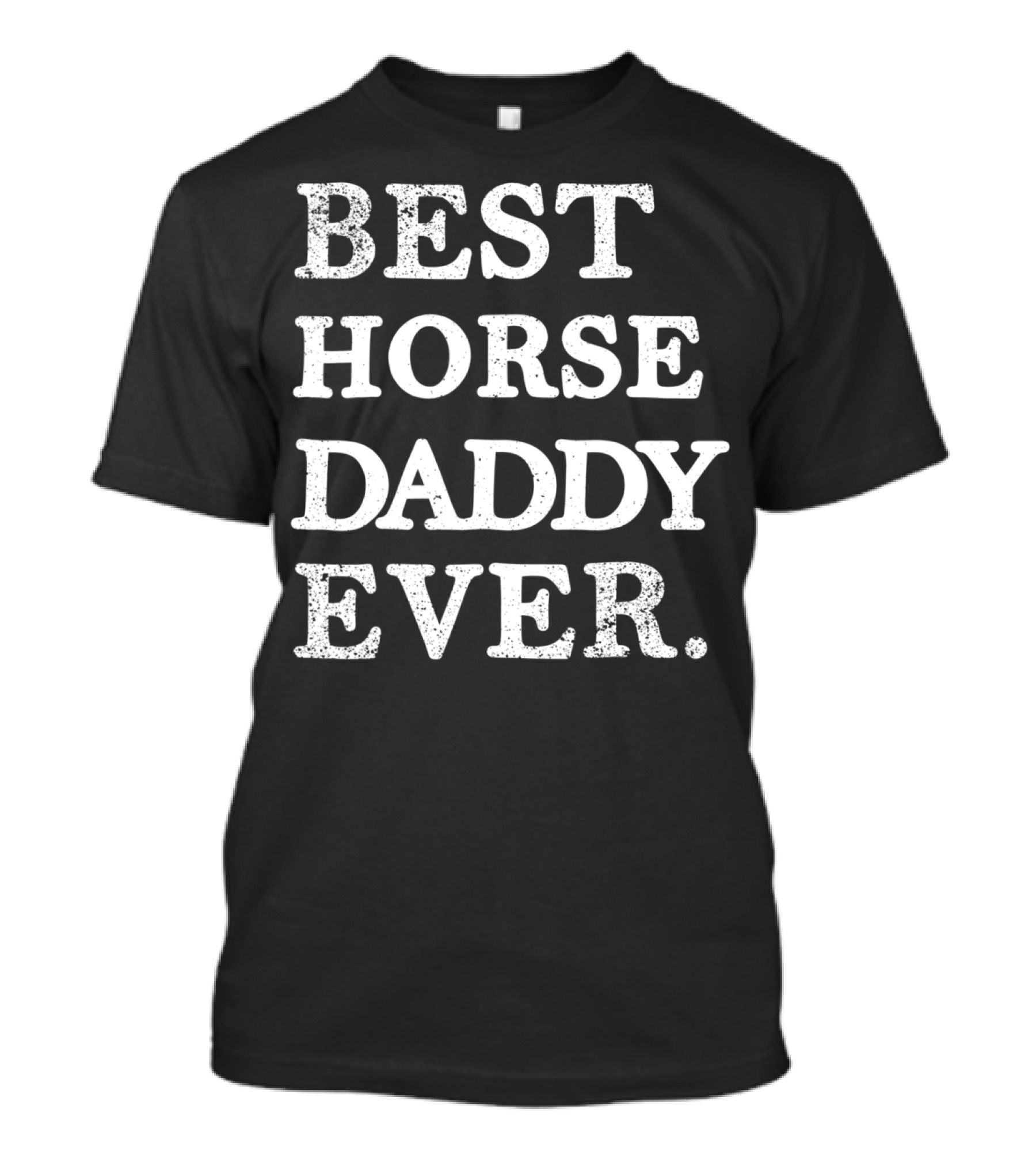 Best Horse Daddy Ever Funny T-Shirt