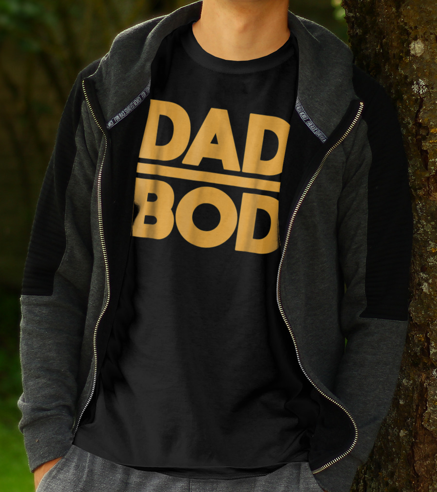 Dad Bod Best Father Middle Aged Man Fun T-Shirt