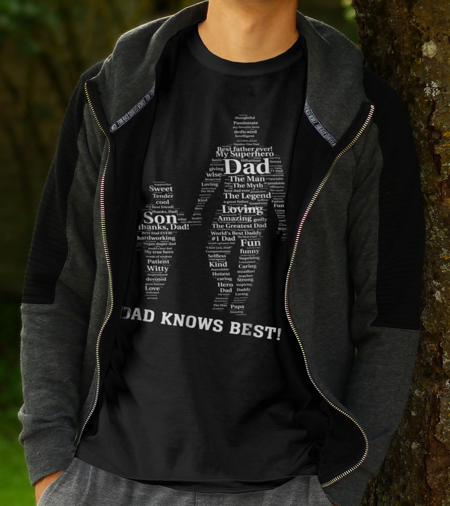 Dad Knows Best My Superhero Best Father Ever The Man Myth Legend Loving Son Thanks Dad World's Best Daddy T-Shirt