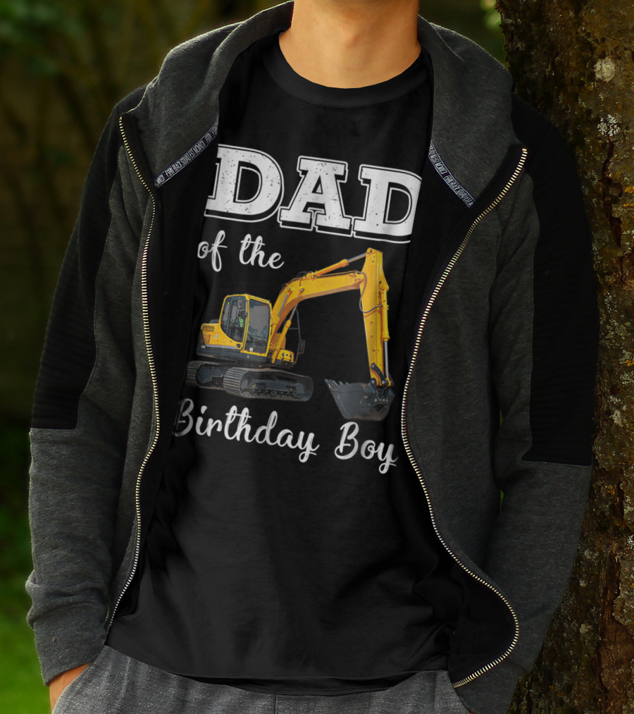 Dad Of The Birthday Boy Excavator Heavy Operator T-Shirt