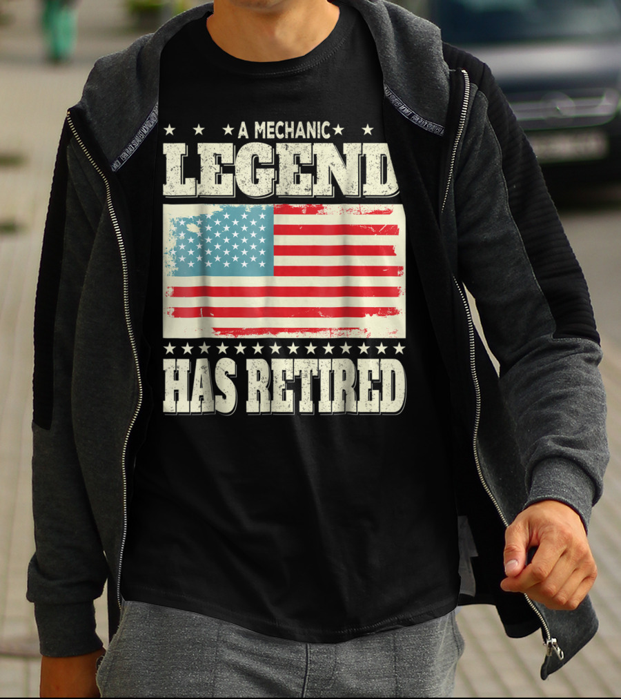 A Mechanic Legend Has Retired American Flag Retirement Dad Grandpa T-Shirt