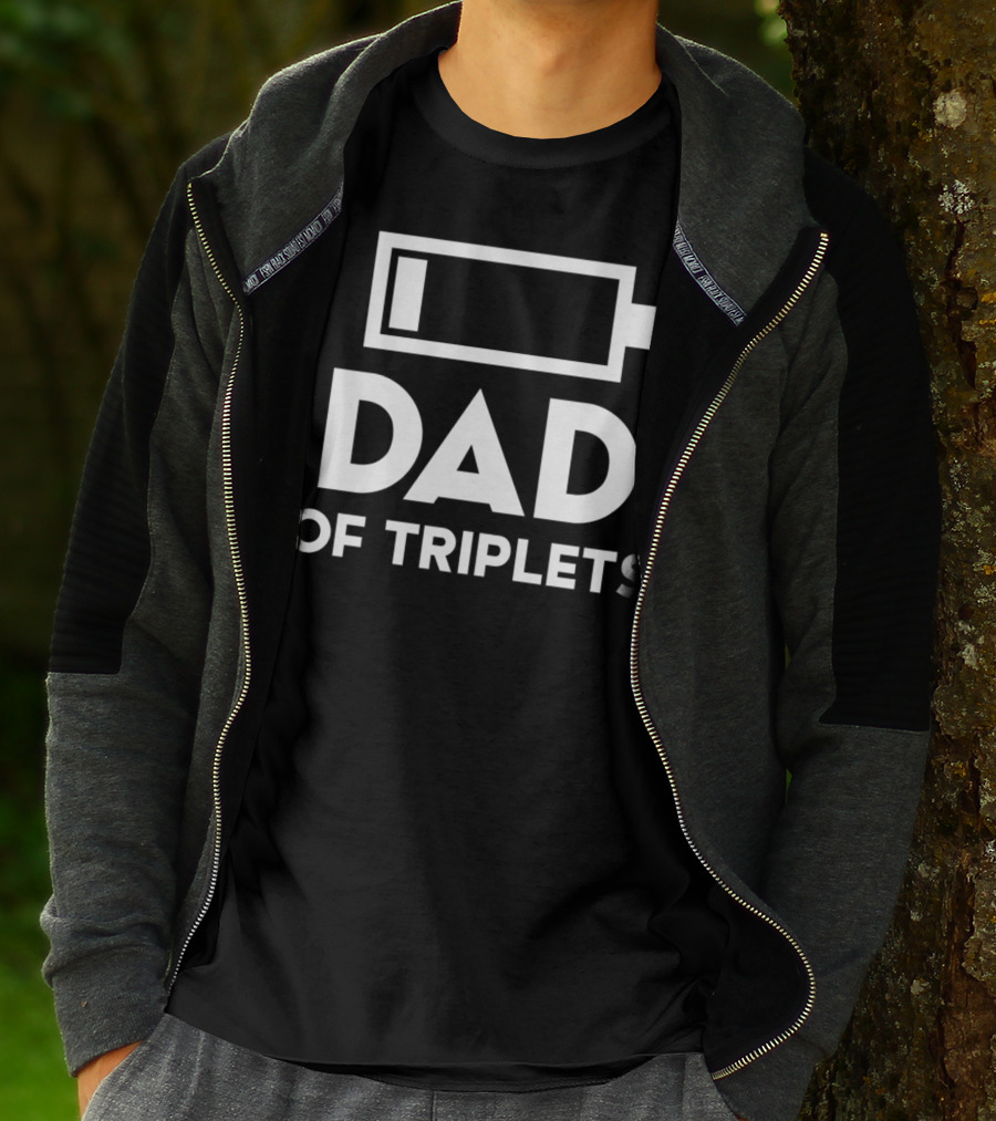 Dad Of Triplets Low Battery Icon Daughter Son80 T-Shirt