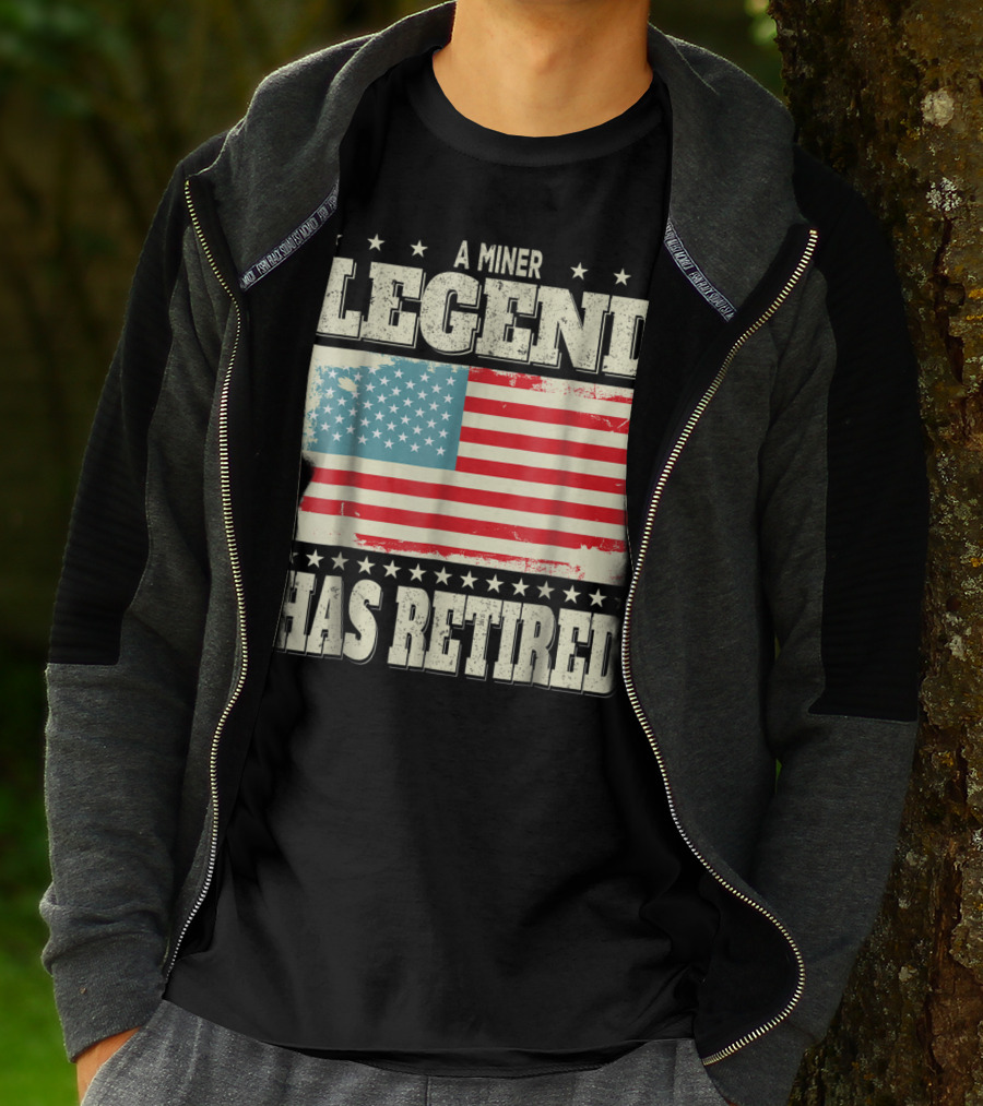 A Miner Legend Has Retired American Flag Retirement Dad Grandpa T-Shirt