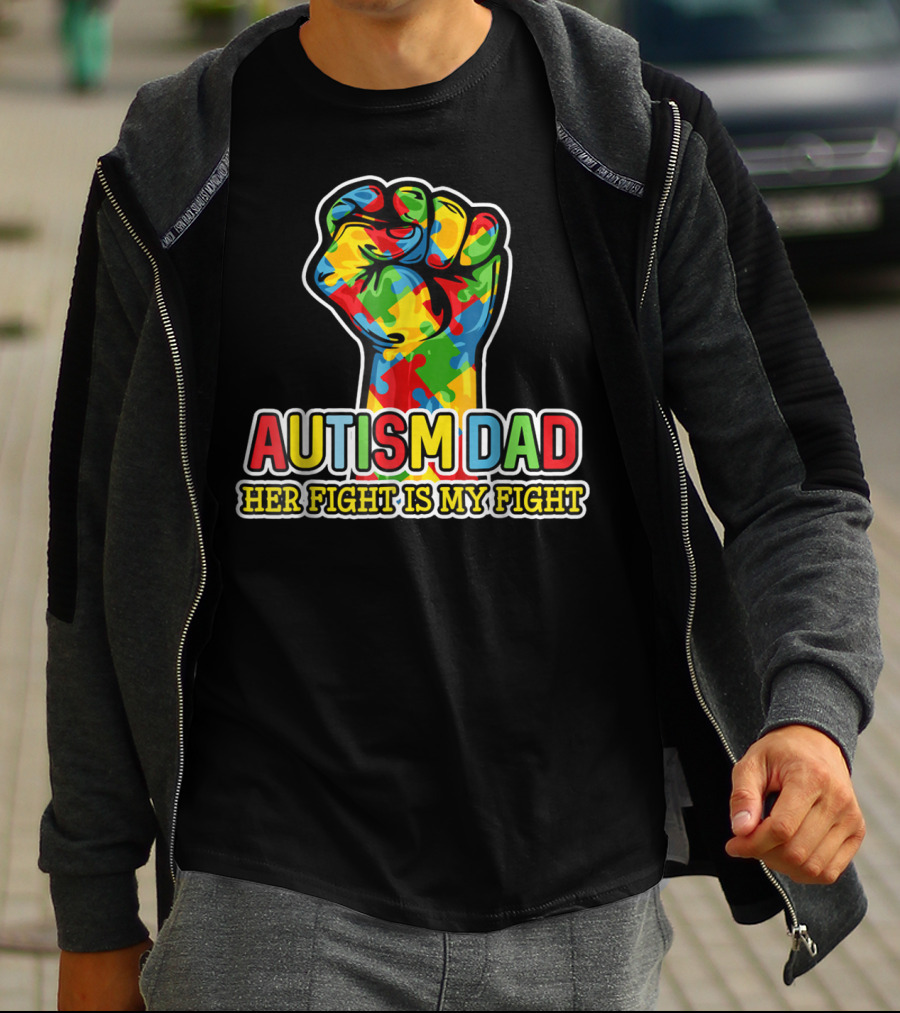 AUTISM DAD HER FIGHT IS MY FIGHT COLORFUL PUZZLE PIECE FIST T-Shirt
