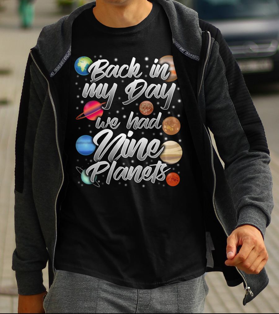 Back In My Day We Had Nine Planets Pluto Dad15 T-Shirt