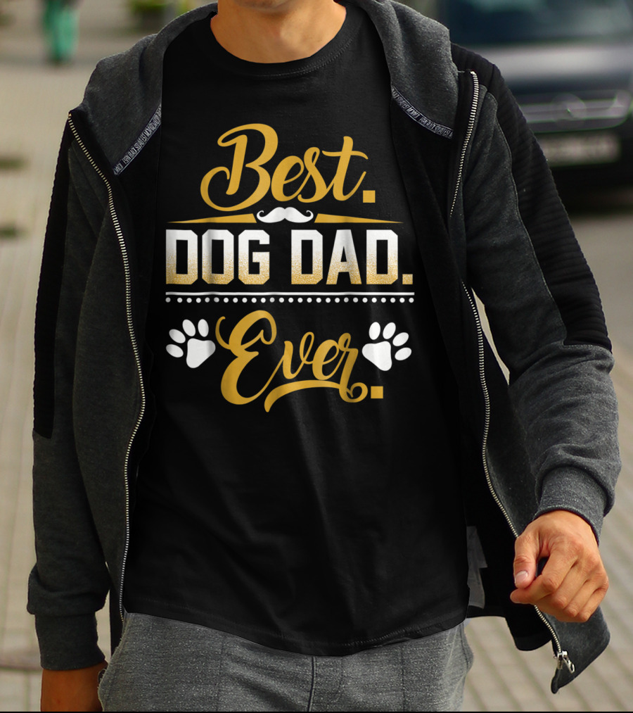 Best Dog Dad Ever Funny Dog Dad Paws Mustache Men52 T-Shirt