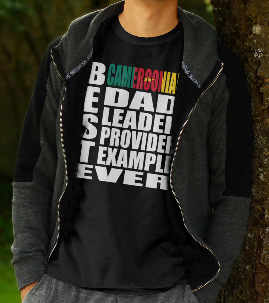 BEST Cameroonian Dad Leader Provider Example Ever T-Shirt