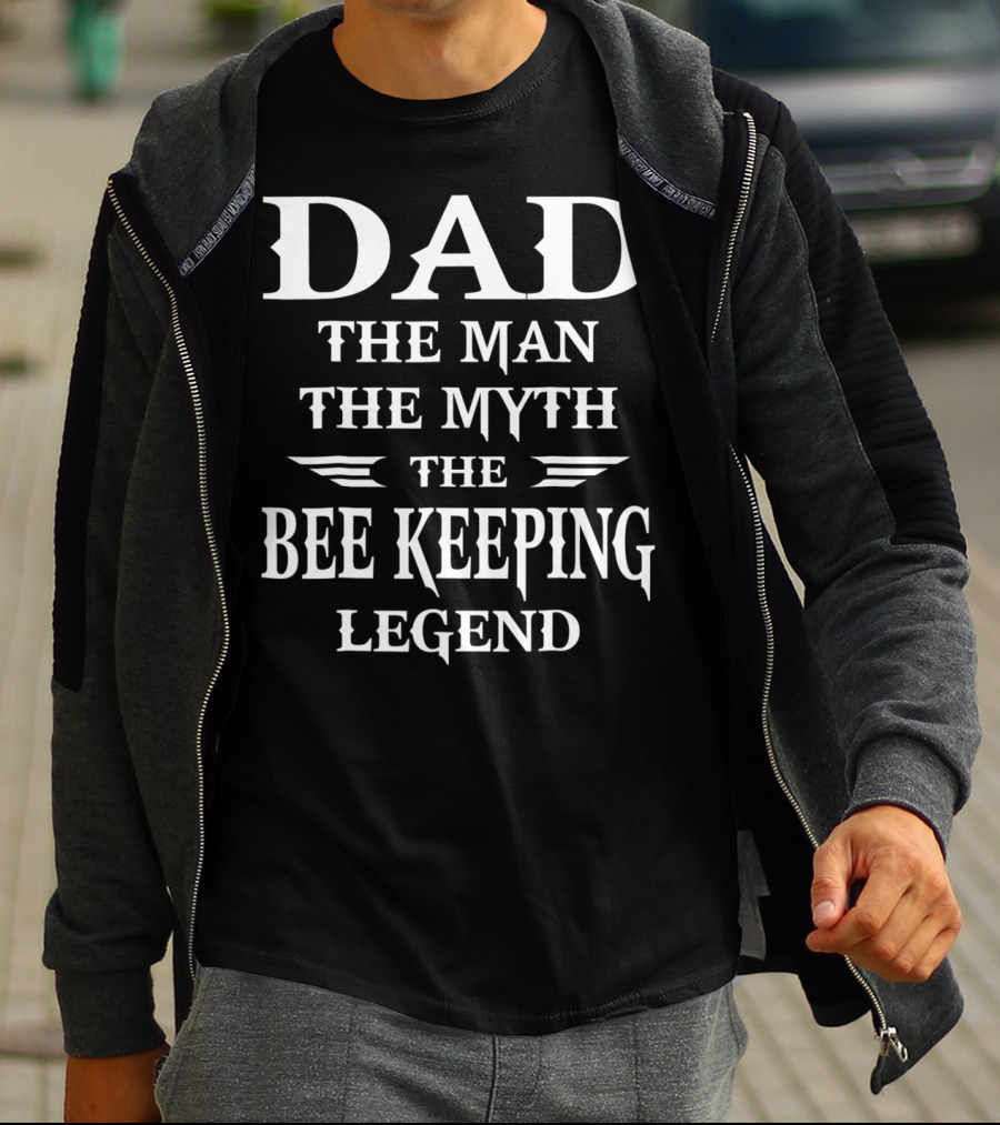 Dad The Man The Myth The Bee Keeping Legend T-Shirt