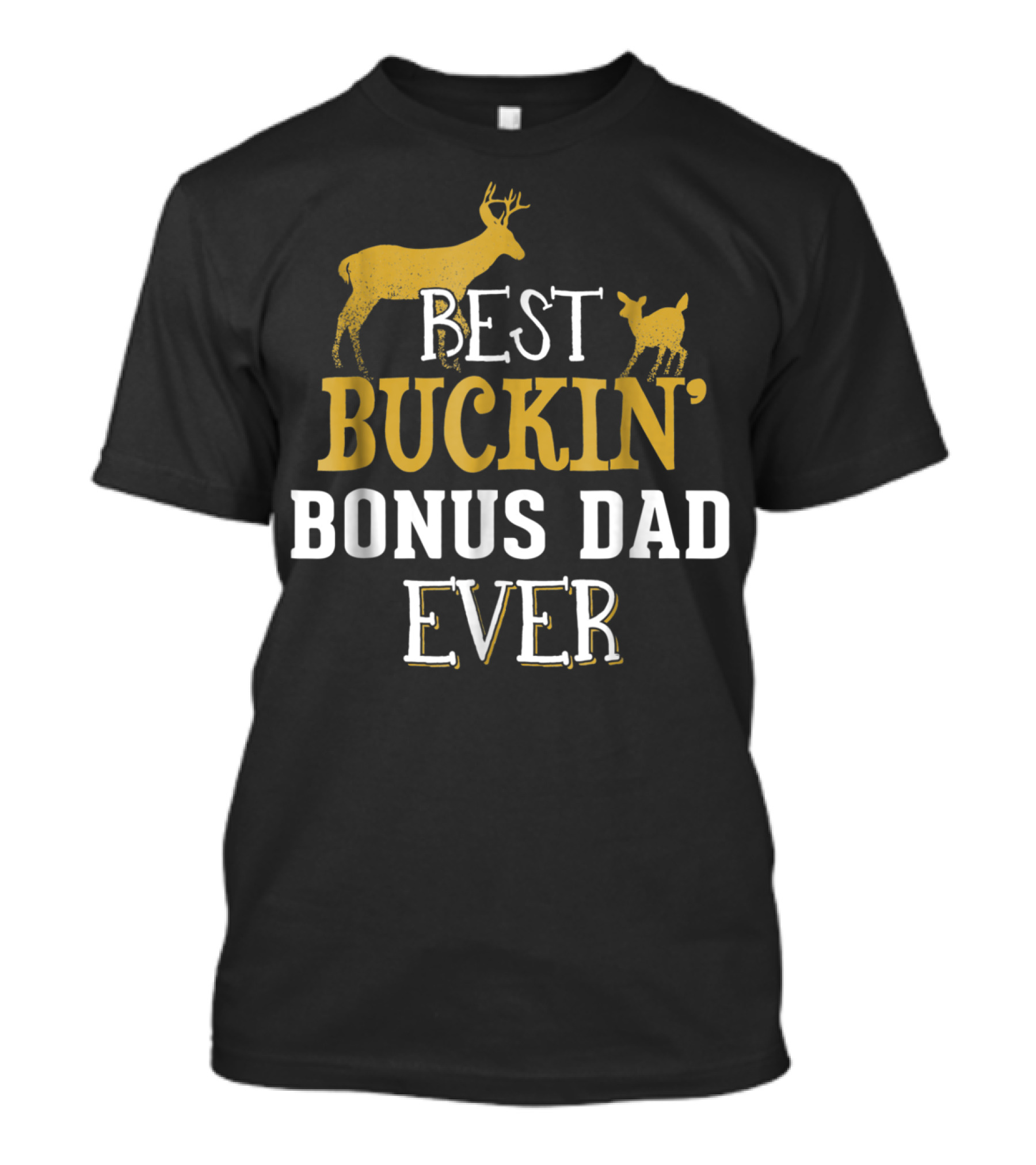 Best Buckin' Bonus Dad Ever Hunting Buck Grandpa30 T-Shirt