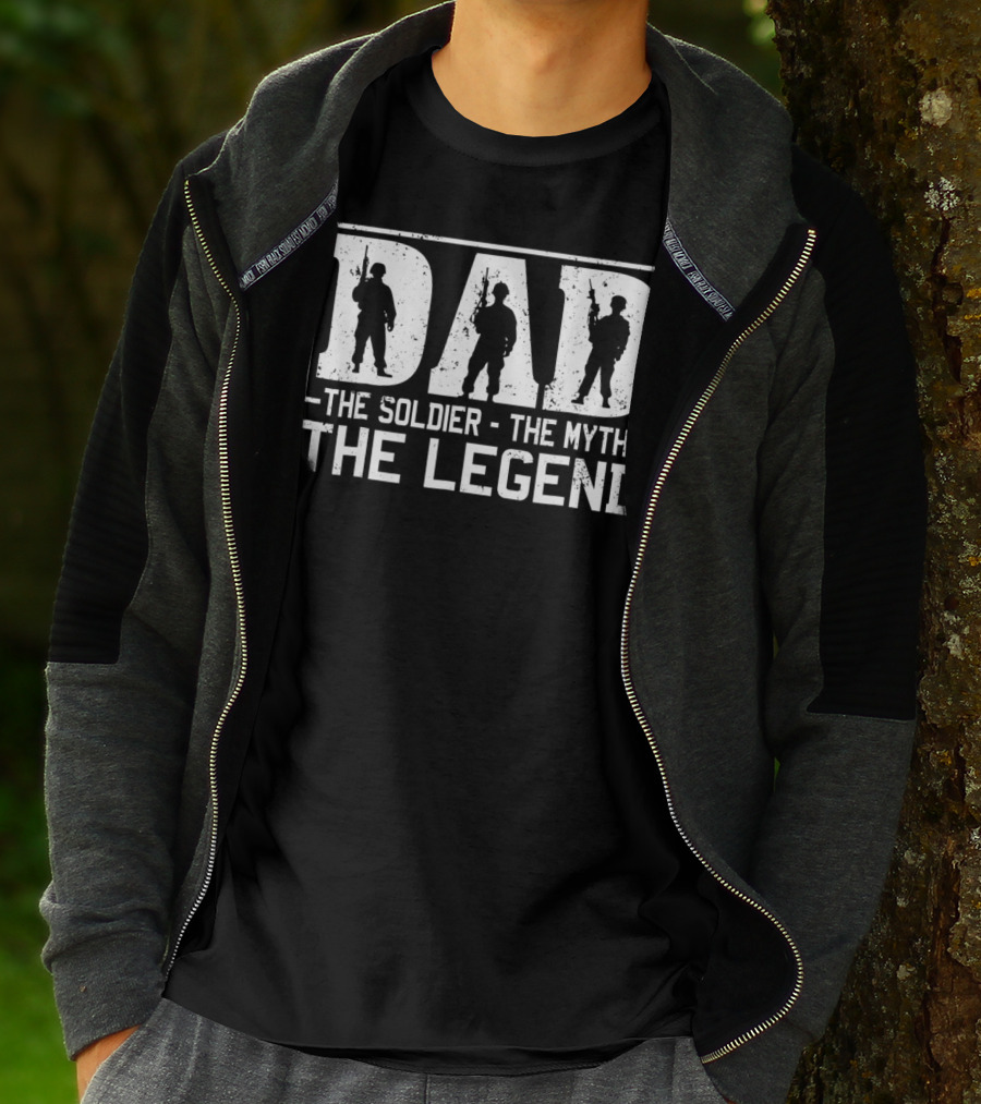 Dad The Soldier The Myth The Legend T-Shirt