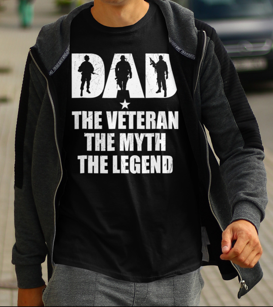 DAD The Veteran The Myth The Legend With Soldier T-Shirt