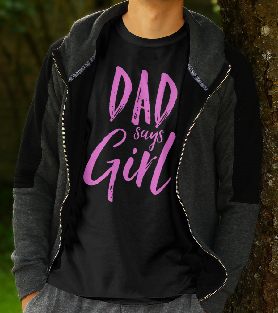 Dad Says Girl Gender Reveal Announcement Party82 T-Shirt