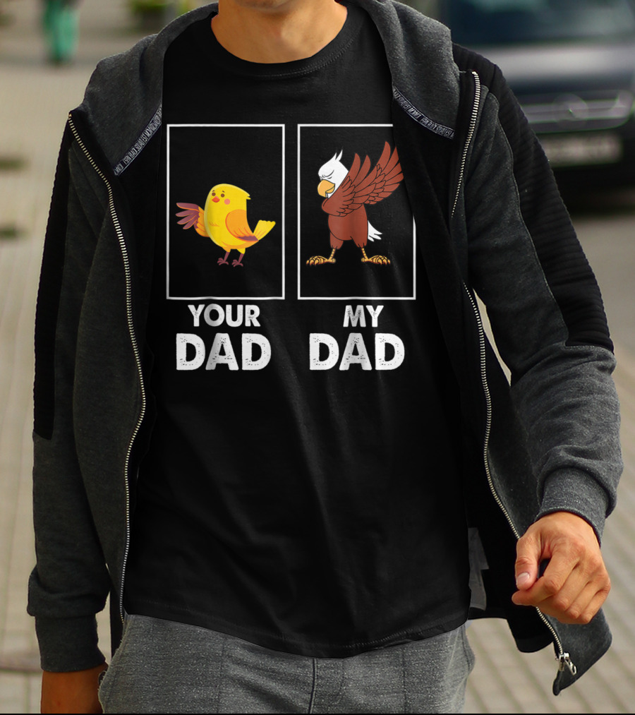 Your Dad My Dad Dabbing Eagle Bird Family T-Shirt