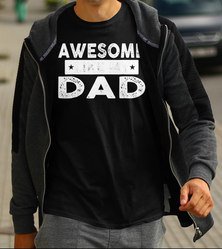 Awesome Like My Dad Dad Papa Men96 T-Shirt