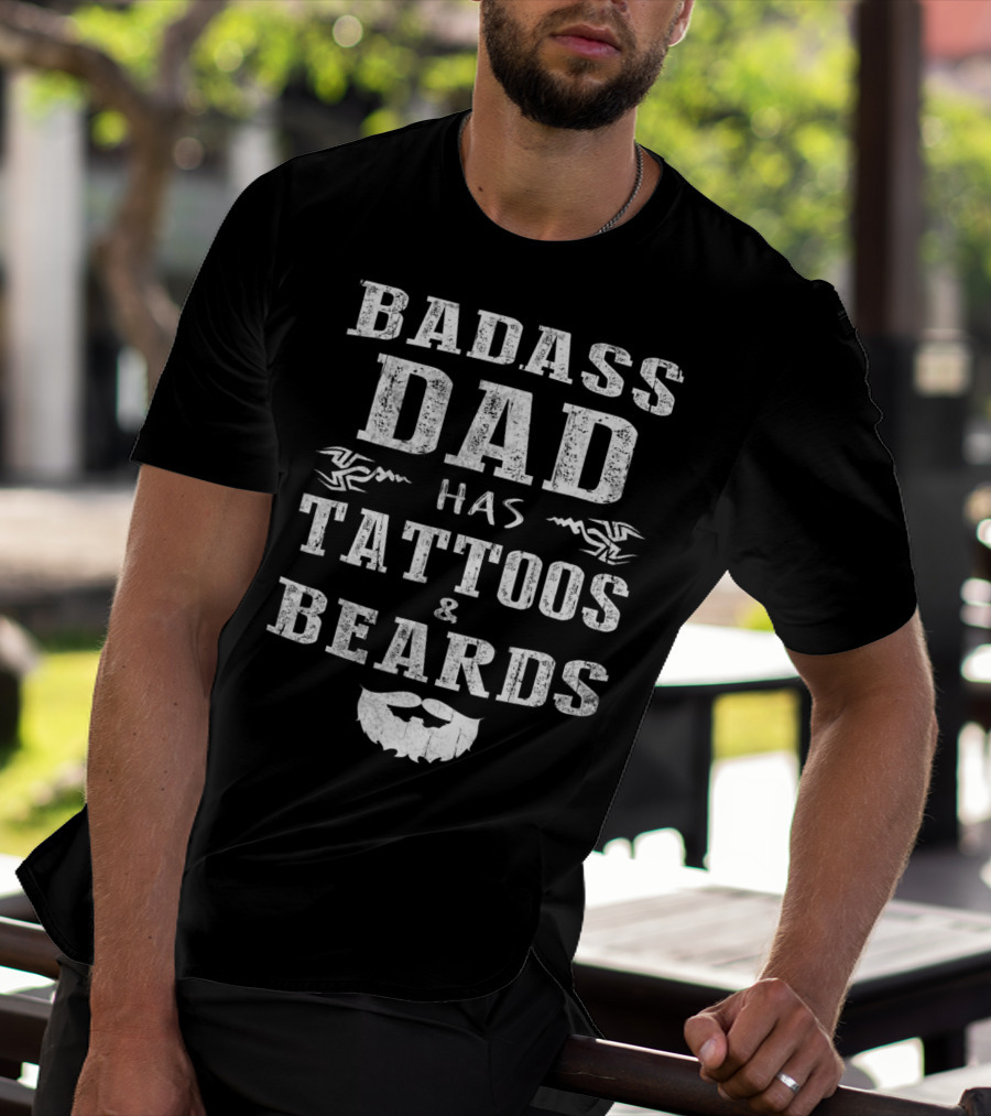 Badass Dad Has Tattoos And Beards Tribal Beard Graphic 20 T-Shirt