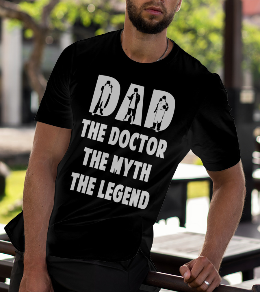Dad The Doctor The Myth The Legend Iconic T-Shirt