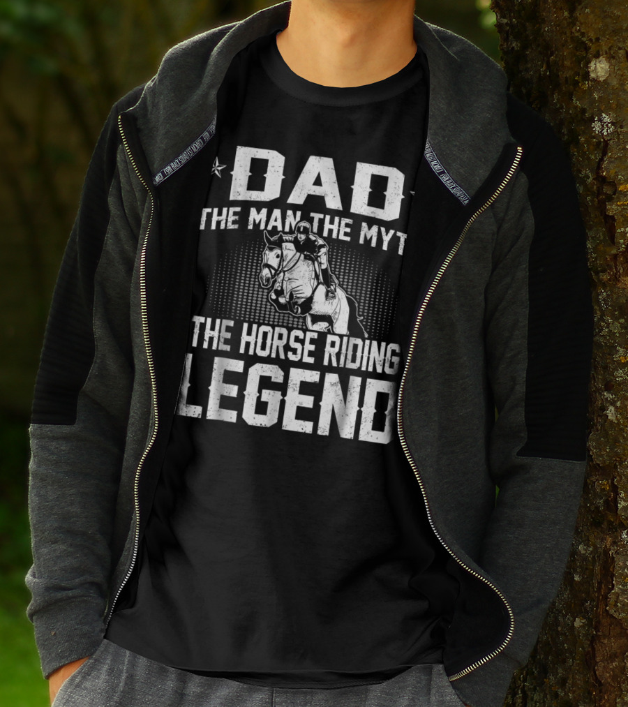 Dad The Man The Myth The Horse Riding Legend Star Rider T-Shirt
