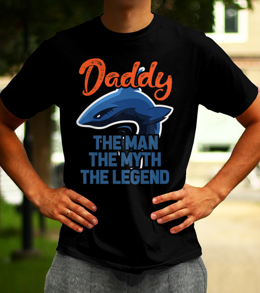 Daddy The Man The Myth The Legend Shark T-Shirt
