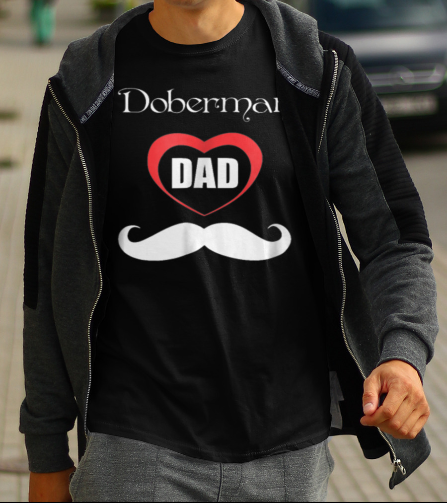 Doberman Dad Heart Mustache T-Shirt