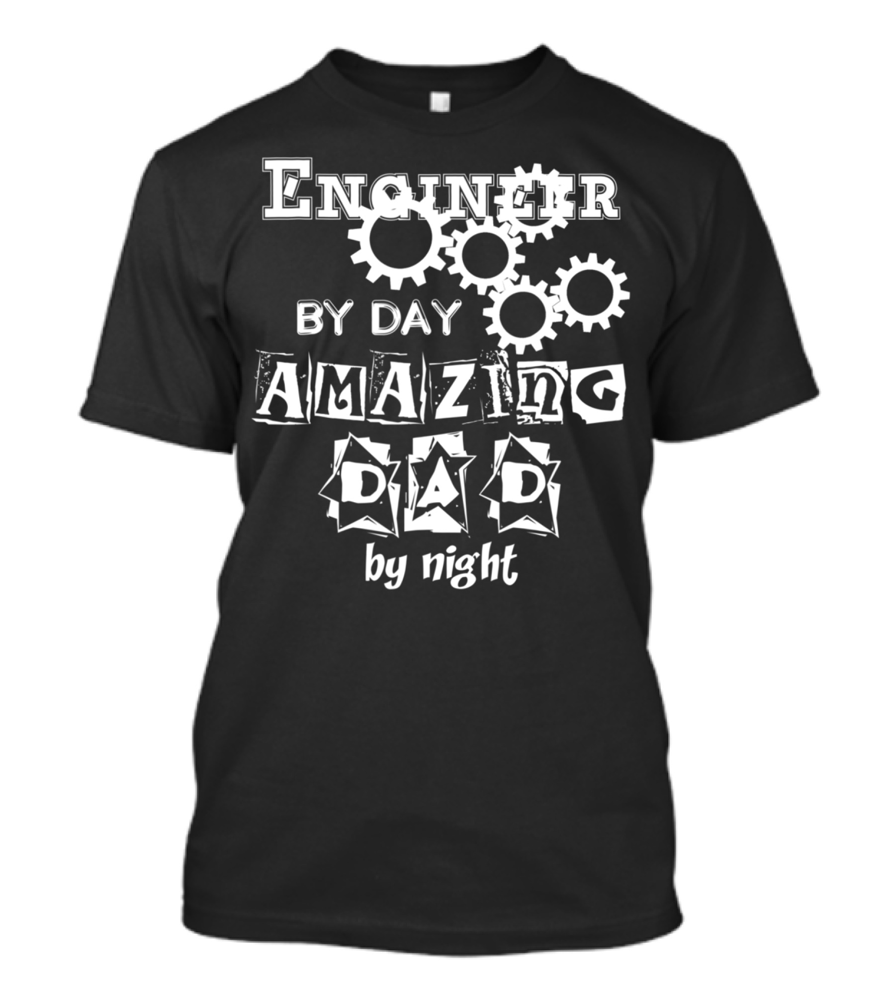Engineer By Day Amazing Dad By Night Gears T-Shirt