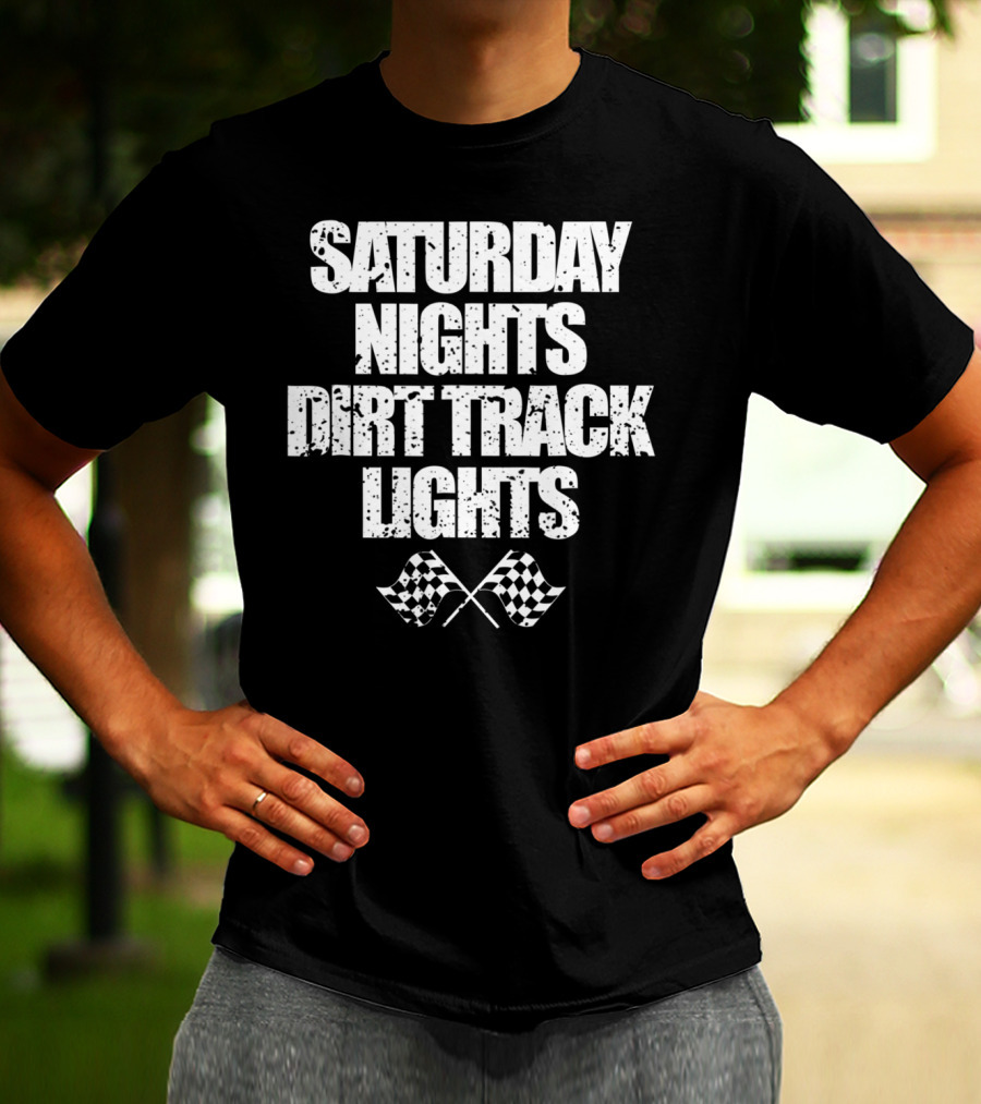 Saturday Nights Dirt Track Lights Racing Dad Mom73 T-Shirt