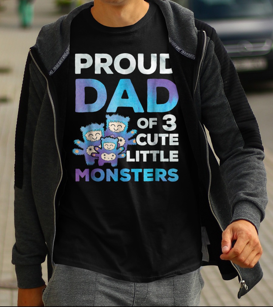 Proud Dad Of 3 Cute Little Monsters Fathers Day T-Shirt