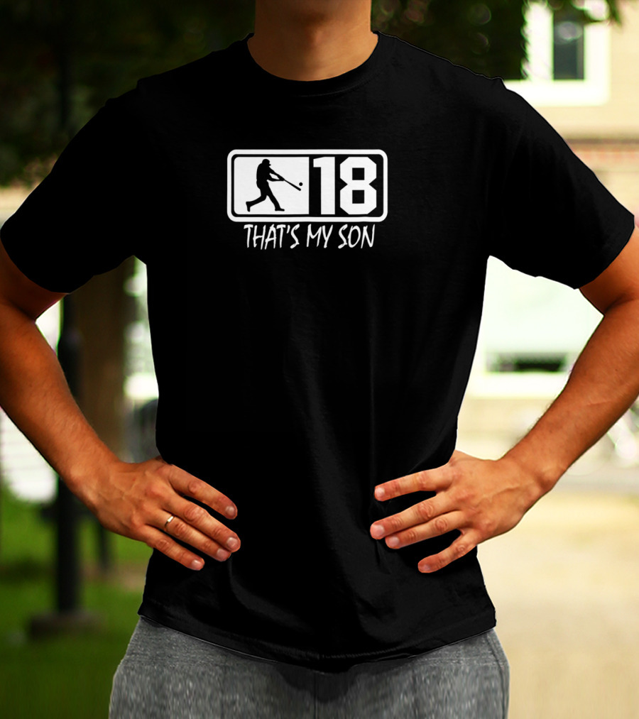 18 THAT'S MY SON Baseball Mom And Dad Player T-Shirt
