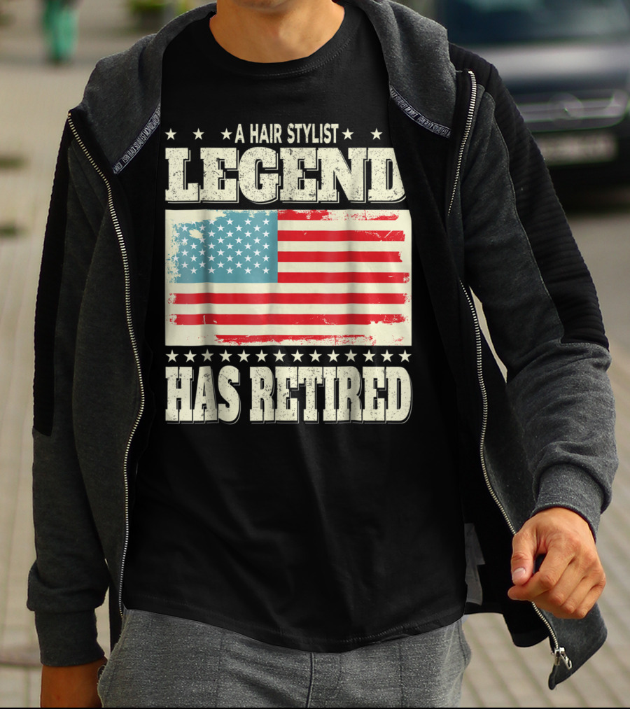A Hair Stylist Legend Has Retired American Flag Dad Grandpa T-Shirt