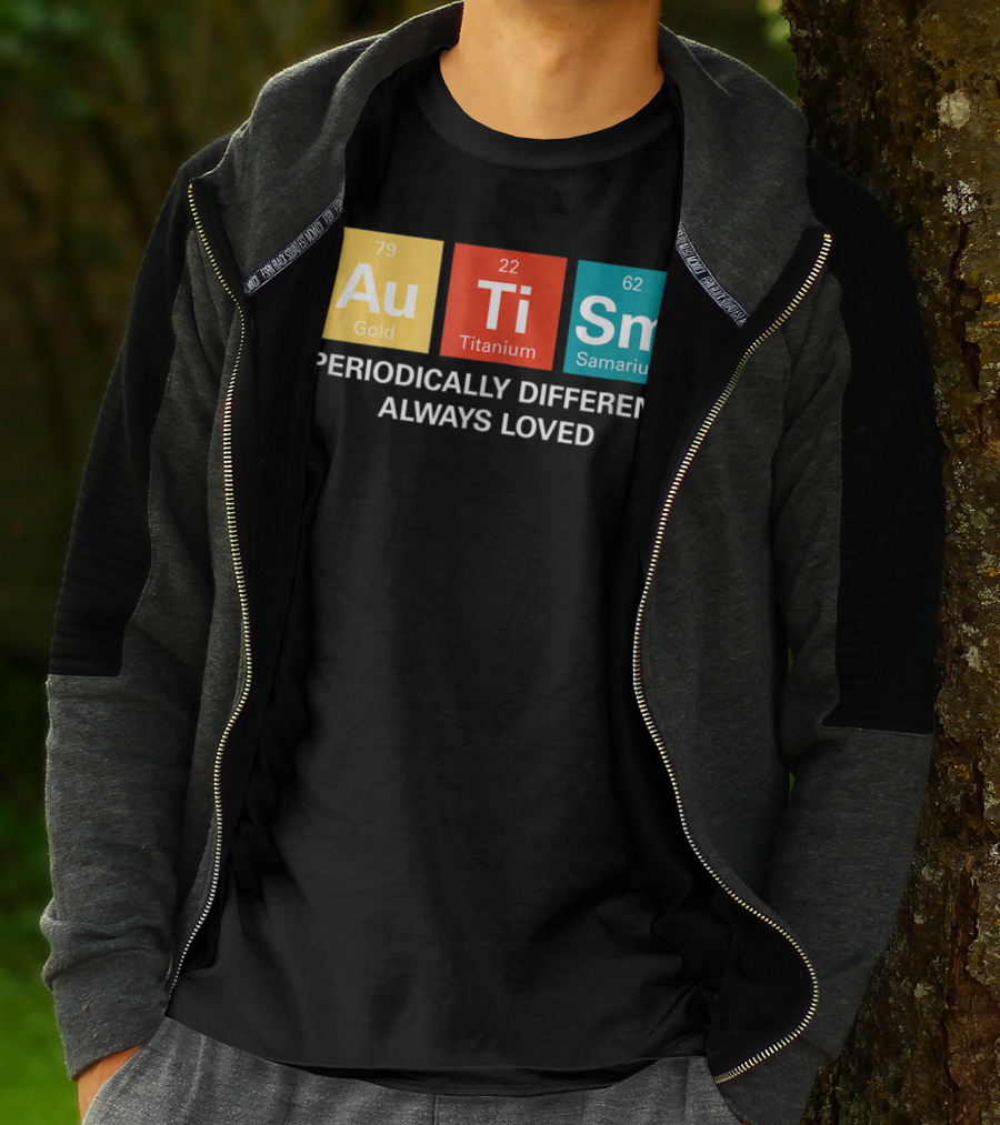 Autism Awareness Periodically Different Always Loved ASD Funny Disability Periodic Table T-Shirt