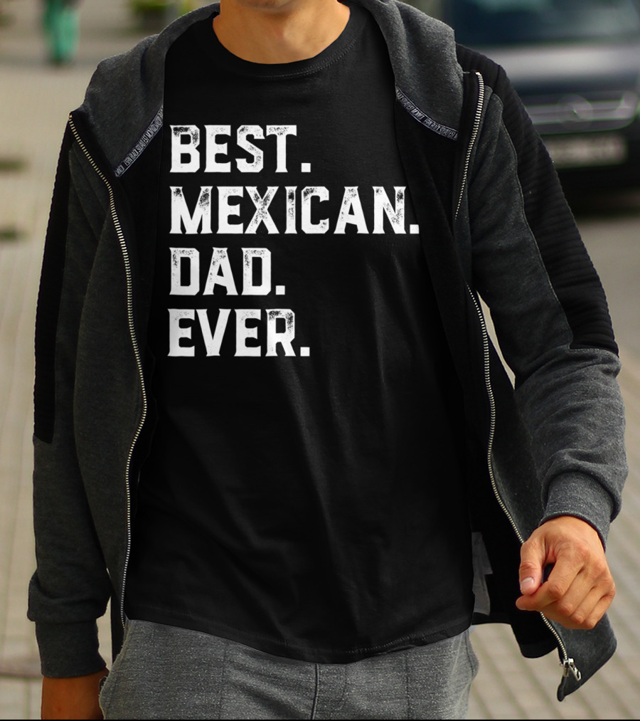 Best Mexican Dad Ever Day13 T-Shirt