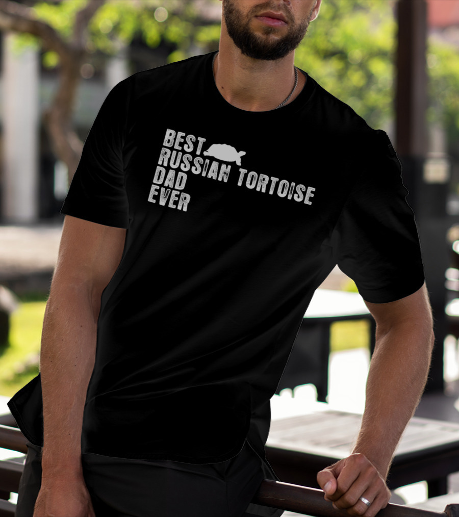 BEST RUSSIAN TORTOISE DAD EVER Iconic Pet Lover Statement With Tortoise T-Shirt